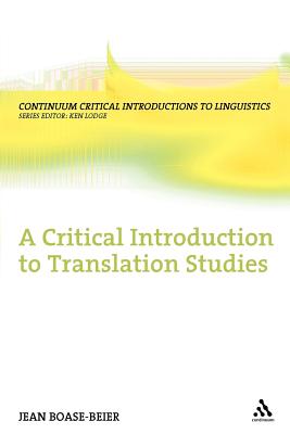 A Critical Introduction to Translation Studies - Boase-Beier, Jean, Dr.