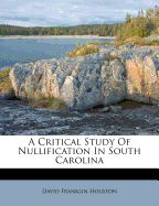 A Critical Study of Nullification in South Carolina