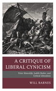 A Critique of Liberal Cynicism: Peter Sloterdijk, Judith Butler, and Critical Liberalism