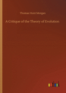 A Critique of the Theory of Evolution