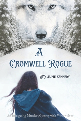 A Cromwell Rogue - Kennedy, Jaime Elizabeth