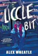 A Crongton Story: Liccle Bit: Book 1
