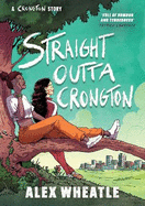 A Crongton Story: Straight Outta Crongton: Book 3