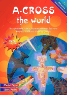 A-cross the World: An Exploration of Forty Representations of the Cross from the Worldwide Christian Church