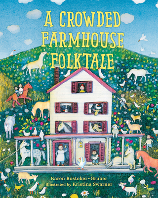 A Crowded Farmhouse Folktale - Rostoker-Gruber, Karen