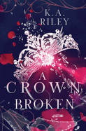 A Crown Broken: A Fantasy Romance