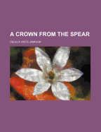 A crown from the spear