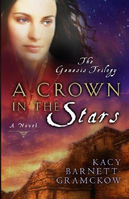 A Crown in the Stars - Barnett-Gramckow, Kacy