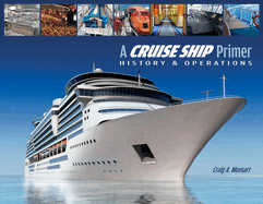 A Cruise Ship Primer: History & Operations