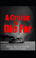 A Cruise to Die For: A Mercer-Bristol Mystery