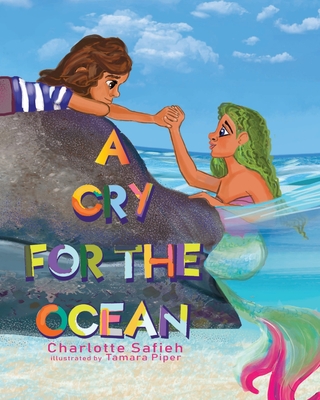 A Cry for the Ocean - Safieh, Charlotte