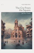 A Cry From the Square