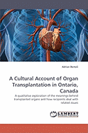 A Cultural Account of Organ Transplantation in Ontario, Canada
