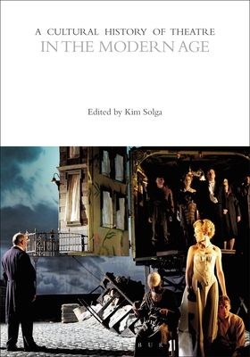 A Cultural History of Theatre in the Modern Age - Solga, Kim (Editor)