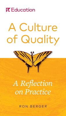 A Culture of Quality: A Reflection on Practice - Berger, Ron