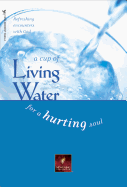 A Cup of Living Water for a Hurting Soul