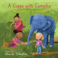 A Cuppa with Camellia - Welcome to Sri Lanka
