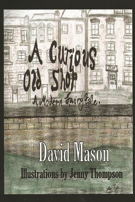 A Curious Old Shop - Mason, David