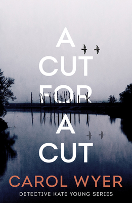 A Cut for a Cut - Wyer, Carol