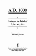 A.D. 1000: Living on the Brink of Apocalypse - Erdoes, Richard