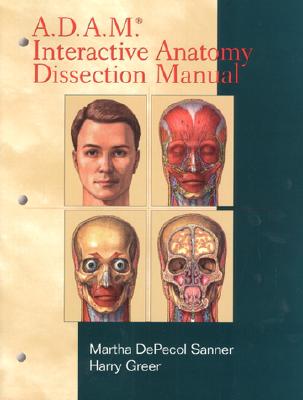A.D.A.M. Interactive Laboratory Dissection Guide - Sanner, Martha Depecol, and Greer, Harry