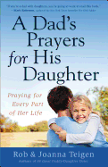 A Dad's Prayers for His Daughter: Praying for Every Part of Her Life