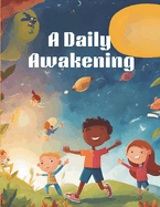 A Daily Awakening: A Journey