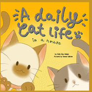 A daily cat life in a house: Cat Lovers and A Fun Activity Book for Kids
