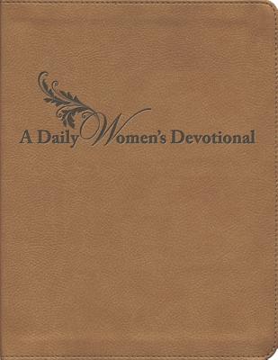 A Daily Women's Devotional - Gaines, Donna (Editor), and Akin, Charlotte (Contributions by), and Avant, Donna (Contributions by)