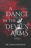 A Dance in the Devil's Arms