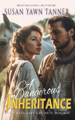 A Dangerous Inheritance - Tanner, Susan Yawn