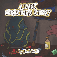 A Dark Christmas Story