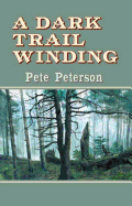 A Dark Trail Winding