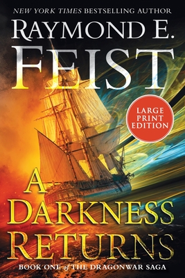 A Darkness Returns: Book One of the Dragonwar Saga - Feist, Raymond E