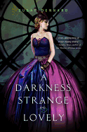 A Darkness Strange and Lovely
