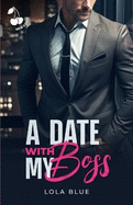 A Date with my Boss: A Workplace Rom-Com