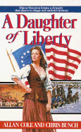 A Daughter of Liberty - Cole, Allan, and Bunch, Chris