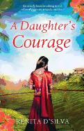 A Daughter's Courage: An Utterly Heartbreaking Novel of Family Secrets, Tragedy and Love