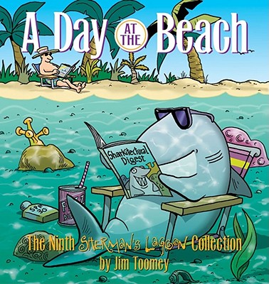A Day at the Beach: The Ninth Sherman's Lagoon Collection - Toomey, Jim