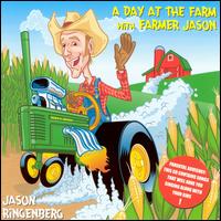 A Day At the Farm With Farmer Jason - Farmer Jason