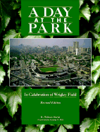 A Day at the Park: In Celebration of Wrigley Field - Hartel, William, and Smith, Susan (Editor)