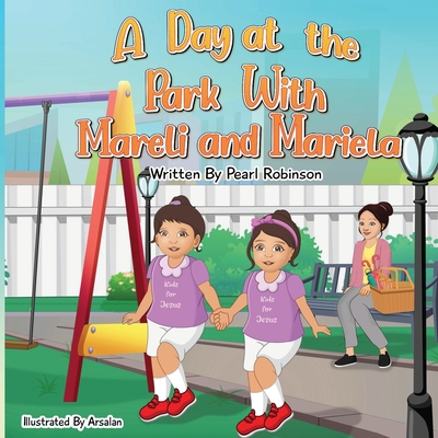 A Day at the Park with Mareli and Mariela - Robinson, Pearl