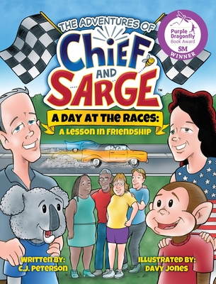 A Day At The Races: (Adventures of Chief and Sarge, Book 2) - Peterson, C J