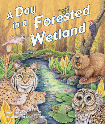 A Day in a Forested Wetland - Kurtz, Kevin