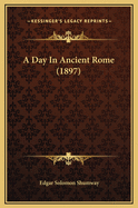 A Day in Ancient Rome (1897)