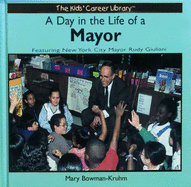 A Day in the Life of a Mayor: Featuring New York City Mayor Rudy Giuliani