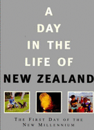 A Day in the Life of New Zealand: The First Day of the New Millennium