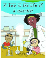 A Day in the Life of Professionals Scientist: Profession Guide for Children