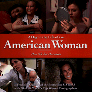 A Day in the Life of the American Woman: How We See Ourselves