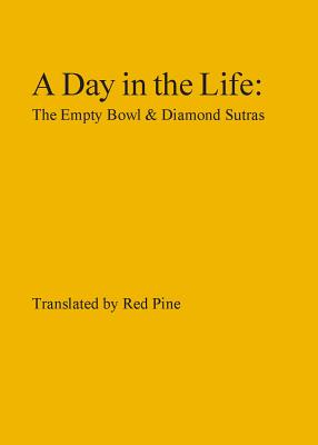 A Day in the Life: The Empty Bowl & Diamond Sutras - Pine, Red (Translated by)